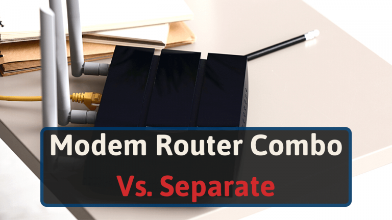 Modem Router Combo Vs. Separate