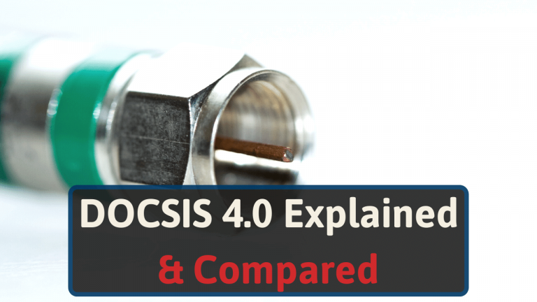 DOCSIS 4.0 Explained And Compared