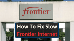 How To Fix Slow Frontier Internet