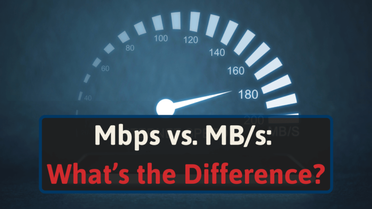 Mbps vs. MBs What’s the Difference