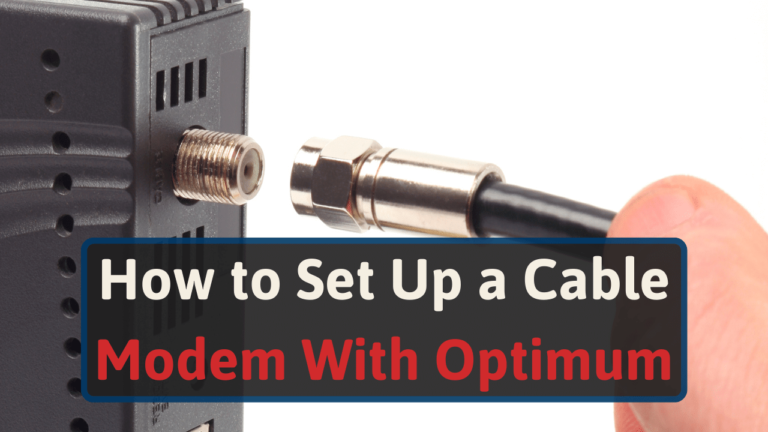 How to Set Up a Cable Modem With Optimum